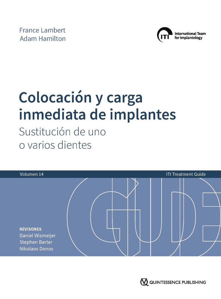 ITI Vol. 14- Colocación y Carga Inmediata de Implantes. Sustitución de uno o varios dientes