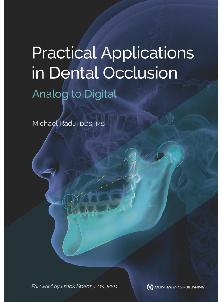 PRACTICAL APPLICATIONS IN DENTAL OCCLUSION - ANALOG TO DIGITAL
