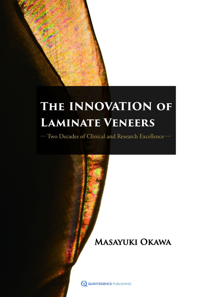 The Innovation of Laminate Veneers Two Decades of Clinical and Research Excellence