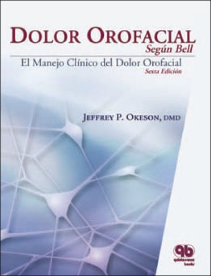 DOLOR OROFACIAL SEGÚN BELL: SEXTA EDICIÓN