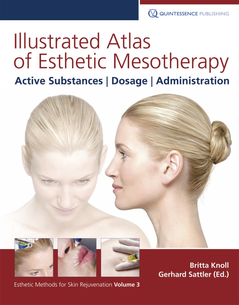 ILLUSTRATED ATLAS OF ESTHETIC MESOTHERAPY: ACTIVE SUBSTANCES, DOSAGE, ADMINISTRATION