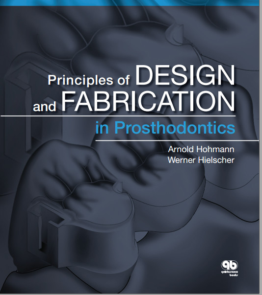 PRINCIPLES OF DESIGN AND FABRICATION IN PROSTHODONTICS