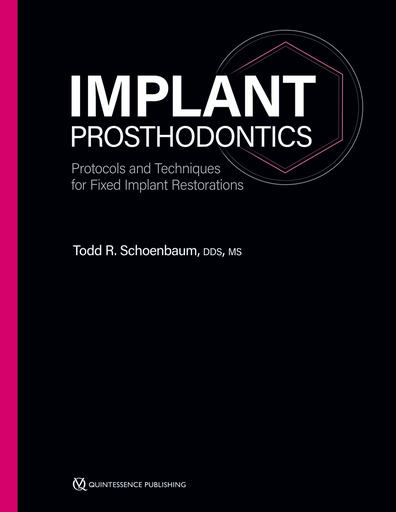 [978-1-64724-053-0] IMPLANT PROSTHODONTICS PROTOCOLS AND TECHNIQUES FOR FIXED IMPLANT RESTORATIONS