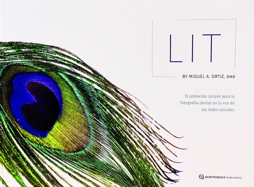 [978-0-86715-971-4] LIT,EL PROTOCOLO SIMPLE PARA LA FOTOGRAFIA DENTAL EN LAS REDES SOCIALES