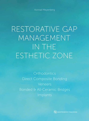 [978-1-78698-130-1] RESTORATIVE GAP MANAGEMENT IN THE ESTHETIC ZONE