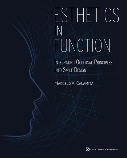 [978-1-78698-134-9] ESTHETICS IN FUNCTION INTEGRATING OCCLUSAL PRINCIPLES INTO SMILE DESIGN