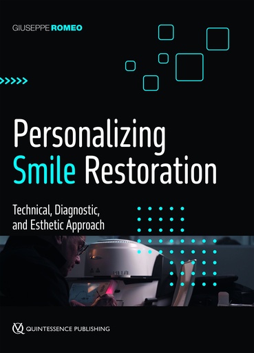 [978-1-78698-157-8] Personalizing Smile Restoration: Technical, Diagnostic, and Esthetic Approach