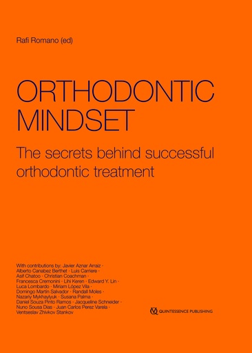 [978-1-78698-125-7] Orthodontic Mindset The secrets behind successful orthodontic treatment