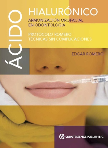 [978-84-89873-95-7] ÁCIDO HIALURÓNICO. ARMONIZACIÓN OROFACIAL EN ODONTOLOGÍA