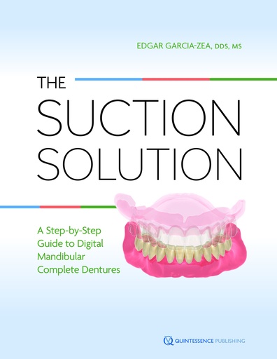 [978-1-64724-234-3] The Suction Solution A Step-by-Step Guide to Digital Mandibular Complete Dentures