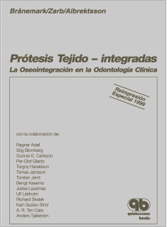 [978-84-89873-15-1] PRÓTESIS TEJIDO - INTEGRADAS: LA OSEOINTEGRACIÓN EN LA ODONTOLOGÍA CLÍNICA