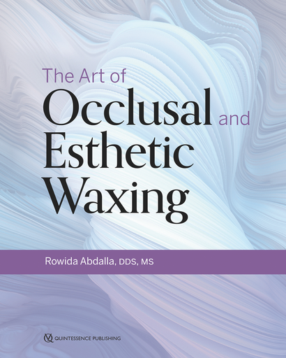 THE ART OF OCCLUSAL AND ESTHETIC WAXING