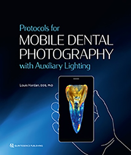 [978-0-86715-946-2] PROTOCOLS FOR MOBILE DENTAL PHOTOGRAPHY WITH AUXILIARY LIGHTING