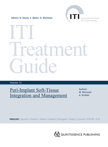 [978-1-78698-101-1] ITII TREATMENT GUIDE - VOLUME 12 - PERI-IMPLANT SOFT-TISSUE INTEGRATION AND MANAGEMENT